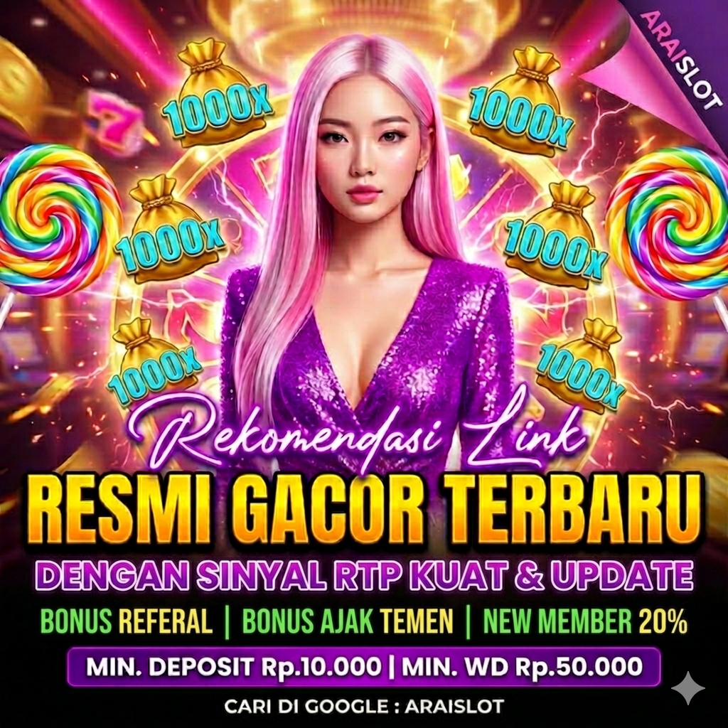ARAISLOT | Rekomendasi Link Resmi Gacor Terbaru Dengan Sinyal Rtp Kuat & Update